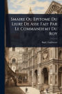 Smaire Ou Epitome Du Liure De Asse Fait Par Le Commandemt Du Roy