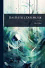 Das Rï¿½tsel Der Musik