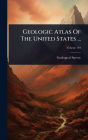 Geologic Atlas Of The United States ...