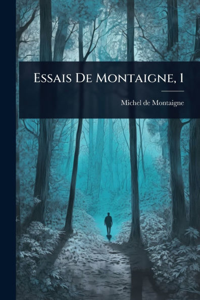 Essais De Montaigne, 1