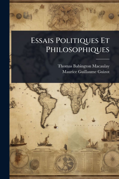 Essais Politiques Et Philosophiques