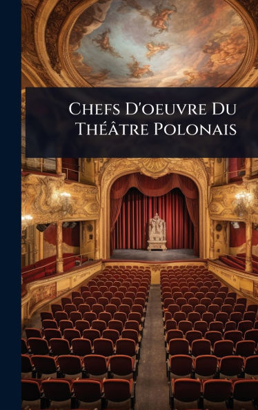 Chefs D'oeuvre Du Thï¿½(c)ï¿½tre Polonais