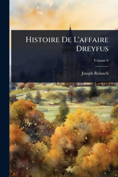 Histoire De L'affaire Dreyfus