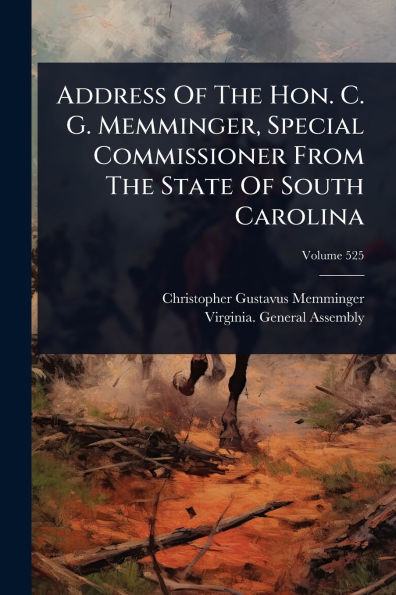 Address Of The Hon. C. G. Memminger, Special Commissioner From State South Carolina