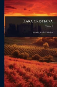 Title: Zara cristiana, Author: Bianchi Carlo Federico