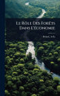 Le RÃ´le Des Forï¿½ats Dans L'ï¿½(c)conomie