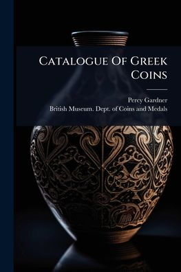 Catalogue Of Greek Coins