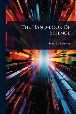 The Hand-book Of Science