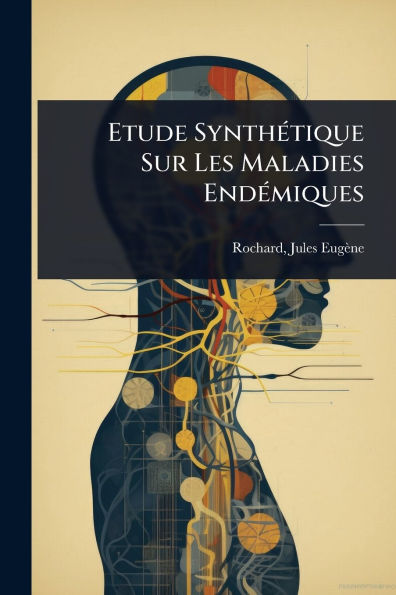 Etude Synthï¿½(c)tique Sur Les Maladies Endï¿½(c)miques