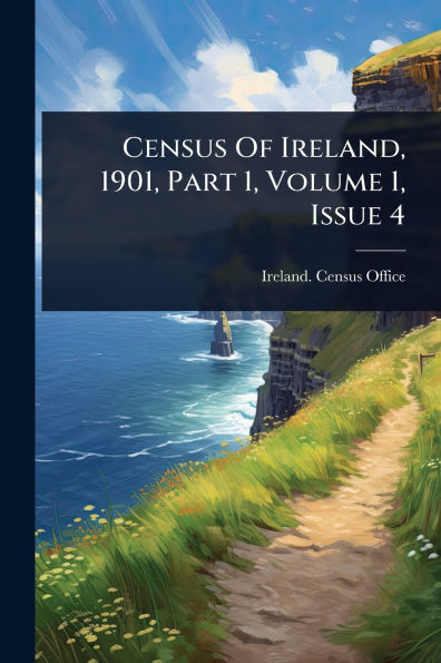 Census Of Ireland, 1901, Part 1, Volume Issue 4