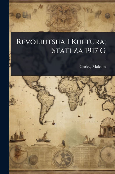 Revoliutsiia I Kultura; Stati Za 1917 G