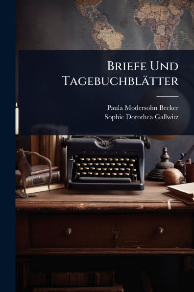 Briefe Und Tagebuchblï¿½tter