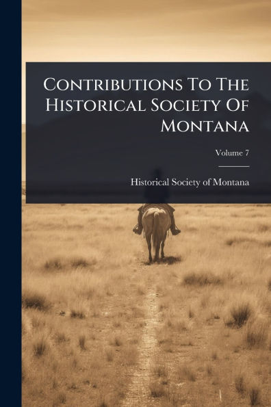 Contributions To The Historical Society Of Montana