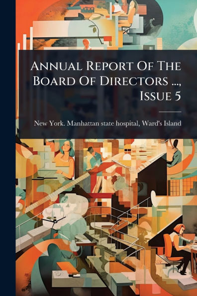 Annual Report Of The Board Directors ..., Issue 5
