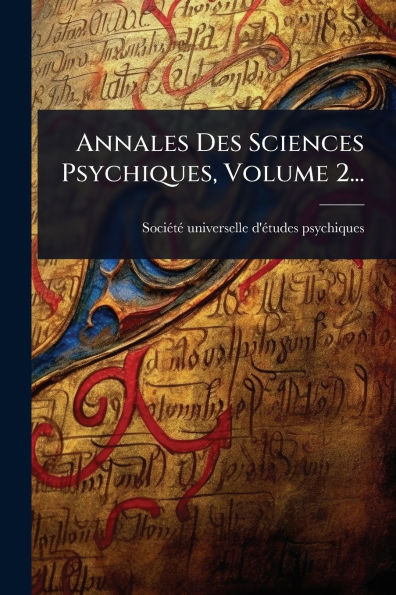 Annales Des Sciences Psychiques, Volume 2...