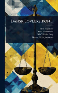 Title: Dansk Lovleksikon ..., Author: Emil Iï1/4rgensen