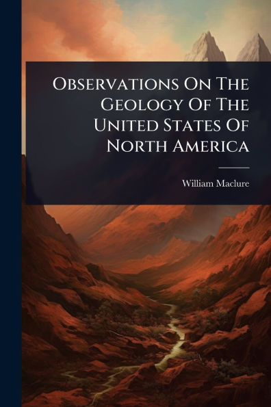 Observations On The Geology Of United States North America