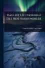 Dagligt Liv I Norden I Det 16de Aarhundrede ...