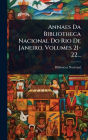 Annaes Da Bibliotheca Nacional Do Rio De Janeiro, Volumes 21-22...