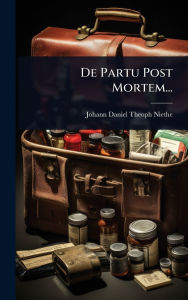 Title: De Partu Post Mortem..., Author: Johann Daniel Theoph Niethe