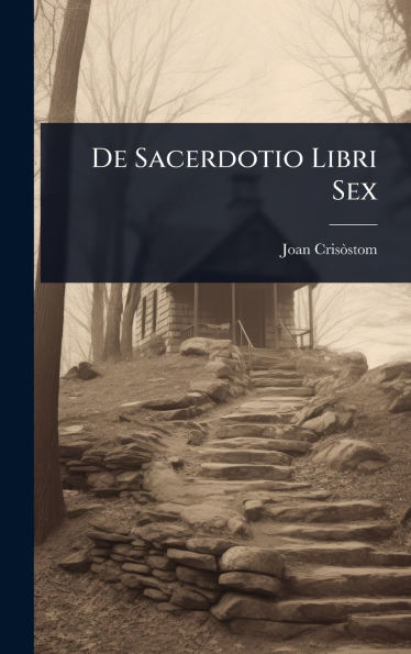De Sacerdotio Libri Sex
