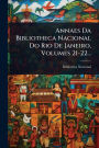 Annaes Da Bibliotheca Nacional Do Rio De Janeiro, Volumes 21-22...
