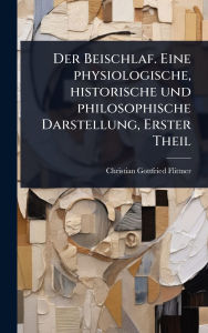 Title: Der Beischlaf. Eine physiologische, historische und philosophische Darstellung, Erster Theil, Author: Christian Gottfried Flittner