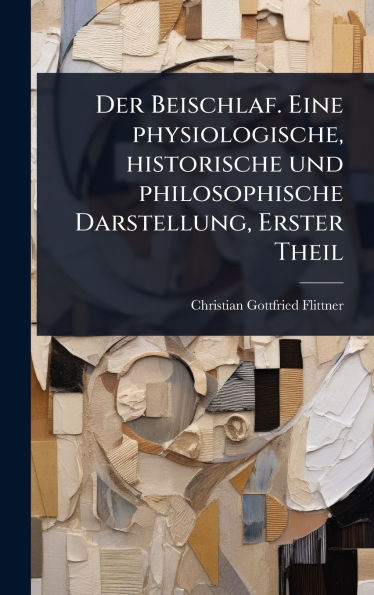 Der Beischlaf. Eine physiologische, historische und philosophische Darstellung, Erster Theil