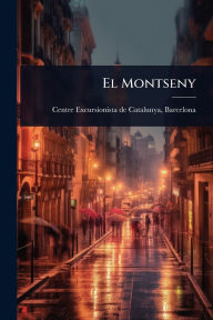 Title: El Montseny, Author: Ba Centre Excursionista de Catalunya