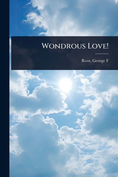 Wondrous Love!