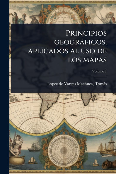 Principios geogr�ficos, aplicados al uso de los mapas