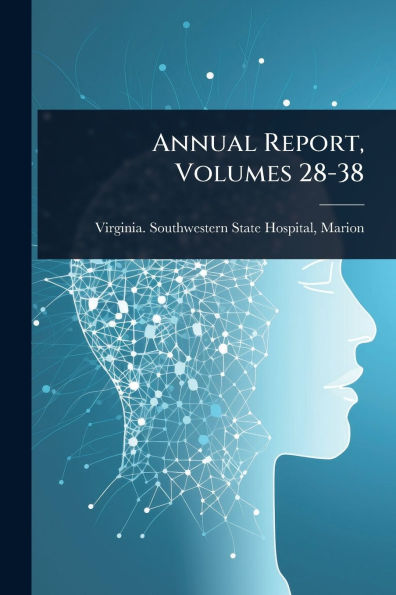 Annual Report, Volumes 28-38