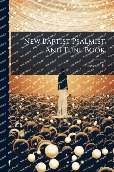 New Baptist Psalmist And Tune Book