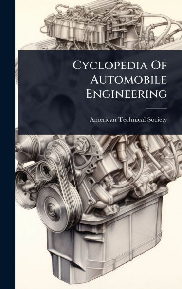 Cyclopedia Of Automobile Engineering