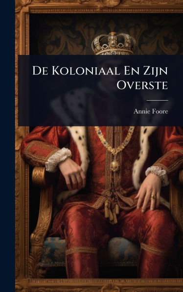 De Koloniaal En Zijn Overste