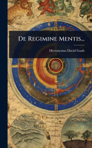 Title: De Regimine Mentis..., Author: Hieronymus David Gaub