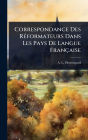 Correspondance Des Rï¿½(c)formateurs Dans Les Pays De Langue Franï¿½aise