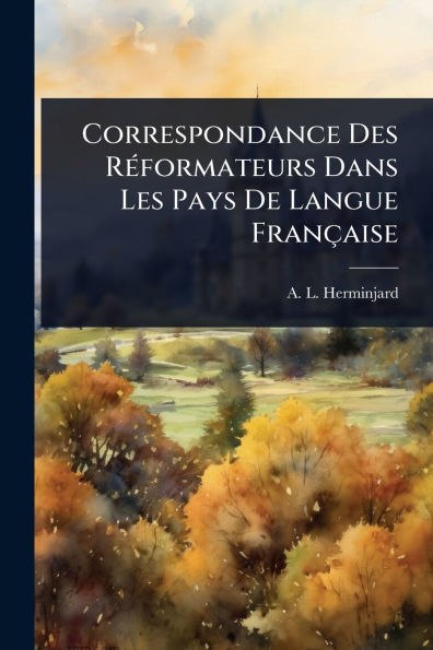 Correspondance Des Rï¿½(c)formateurs Dans Les Pays De Langue Franï¿½aise