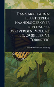 Title: Danmarks fauna; illustrerede haandbï¿½, ger over den danske dyreverden.. Volume Bd. 29 (Biller, VI. Torbister), Author: Dansk Naturhistorisk Forening