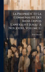 La Propriï¿½(c)tï¿½(c) Et La Communautï¿½(c) Des Biens Depuis L'antiquitï¿½(c) Jusqu' ï¿½€ Nos Jours, Volume 1...