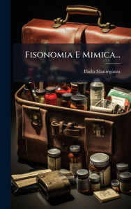 Title: Fisonomia E Mimica..., Author: Paolo Mantegazza