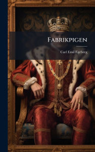 Title: Fabrikpigen, Author: Carl Emil Egeberg