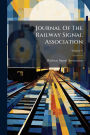 Journal Of The Railway Signal Association