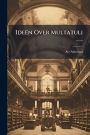 Ideï¿½n Over Multatuli ......