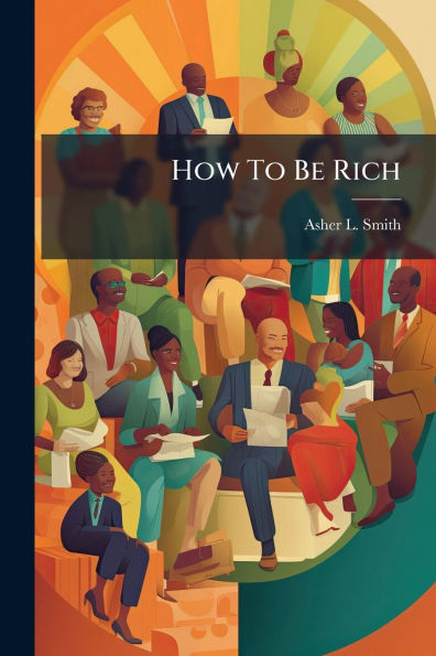 How To Be Rich