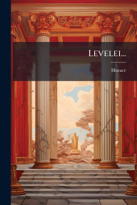 Title: Levelei..., Author: Horace