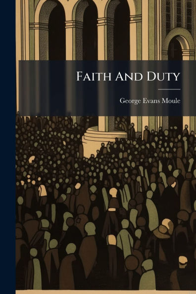 Faith And Duty