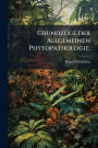 Grundzï¿½1/4ge der Allgemeinen Phytopathologie.