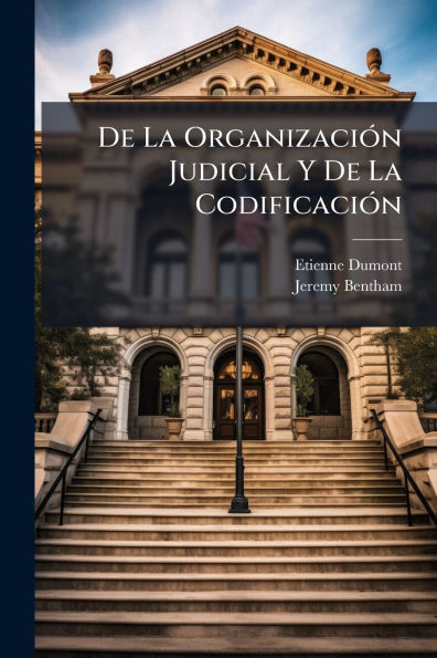 De La Organizaciï¿½3n Judicial Y Codificaciï¿½3n
