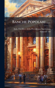 Title: Banche Popolari ......, Author: Is Italy Credito E Della Previdenza
